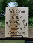 Welcome To Our Coop Sign