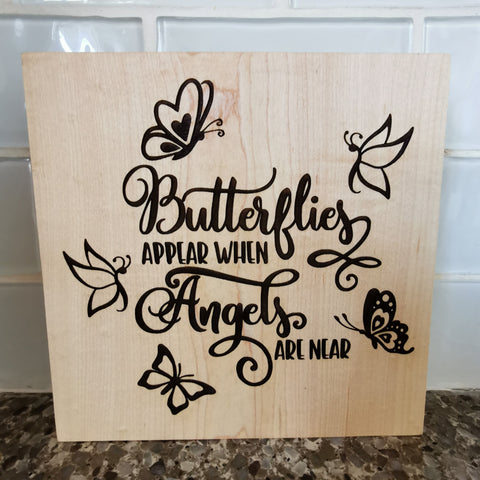 Butterflies Appear When Angels are Near Sign