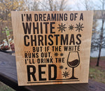 I'm Dreaming of a White Christmas... Wine Sign